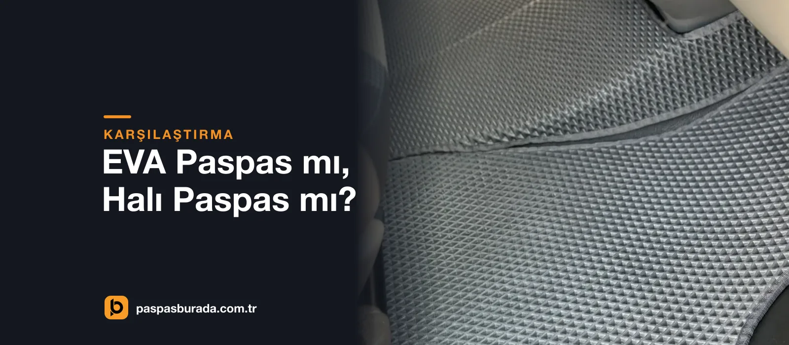 EVA Paspas mı, Halı (Velur) Paspas mı? Farkları ve Hangisi Daha Kullanışlı?