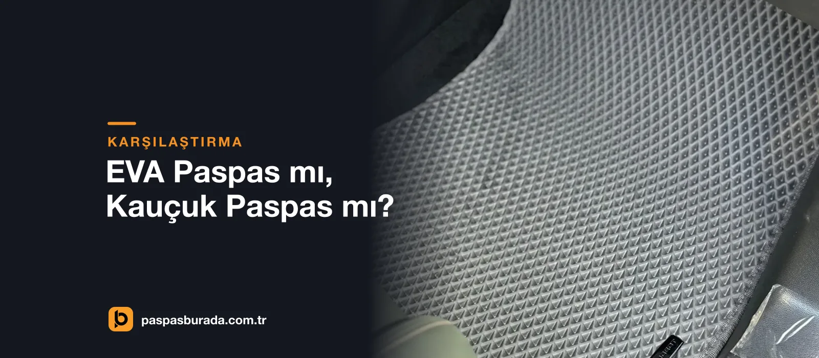 EVA Paspas mı, Kauçuk Paspas mı? Hangisi Daha İyi?