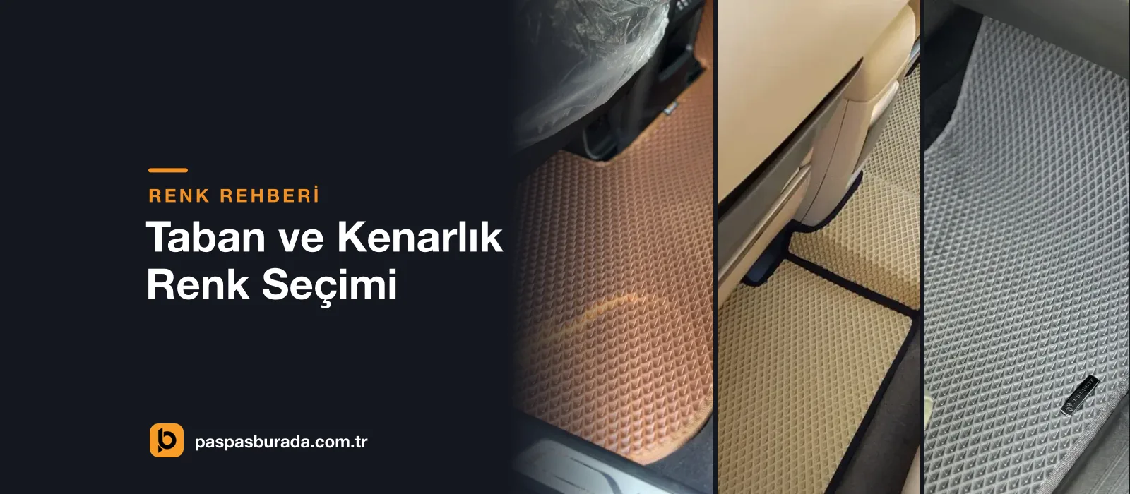 Oto Paspas Renk Seçimi: Araç İç Rengine Göre Taban ve Kenarlık Kombinasyonları